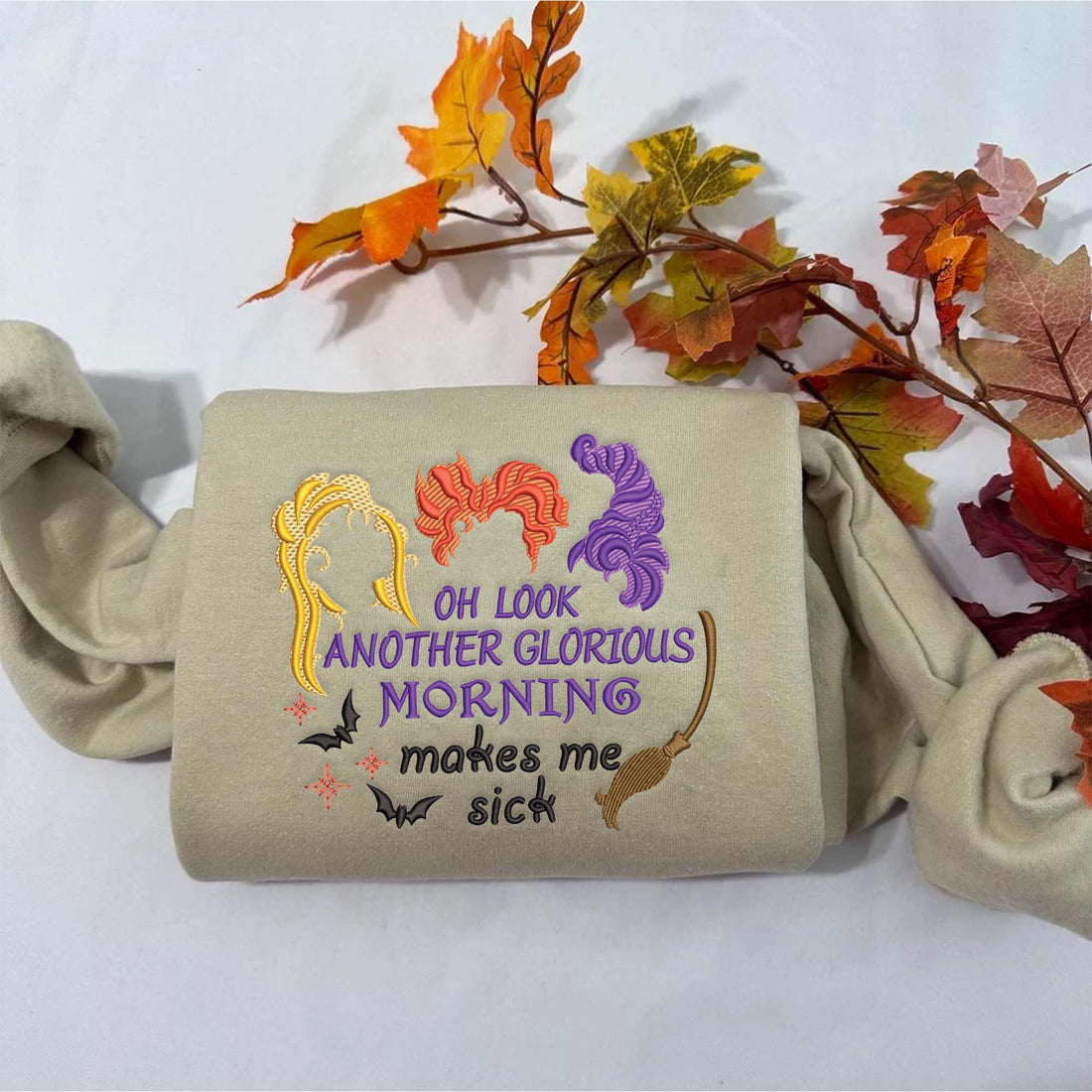 Oh Look Another Glorious Morning Makes Me Sick Sweatshirt, Halloween Embroidery Sweatshirt HLW_M141